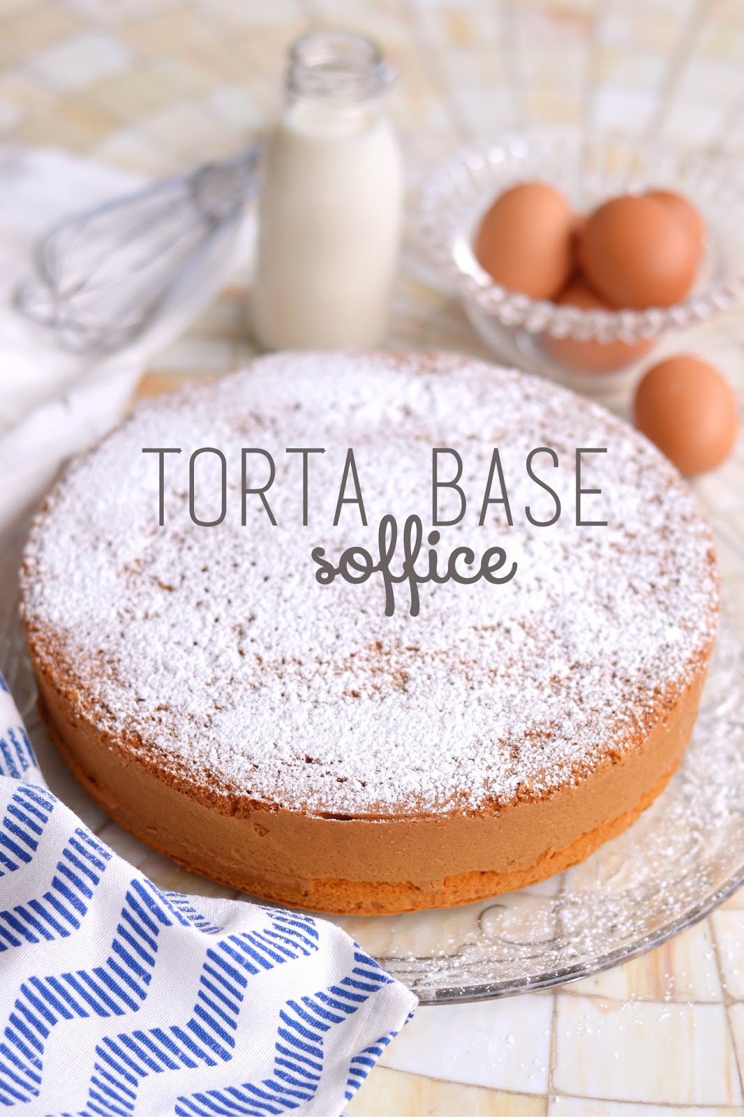Torta base soffice (con poche uova e poco olio) – sprinklesdress